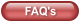 FAQ's